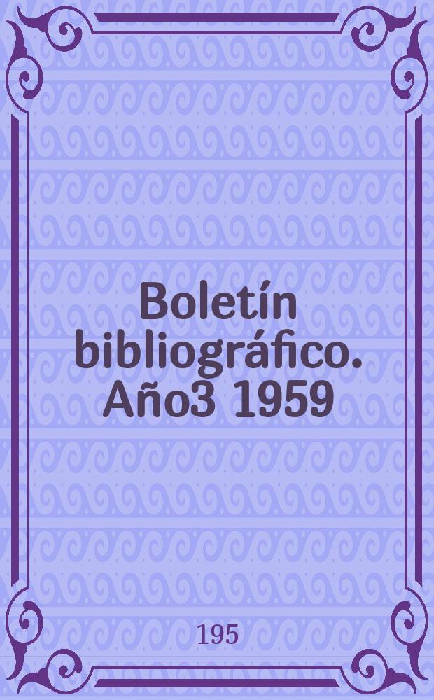 Boletín bibliográfico. Año3 1959/1961, №10/11