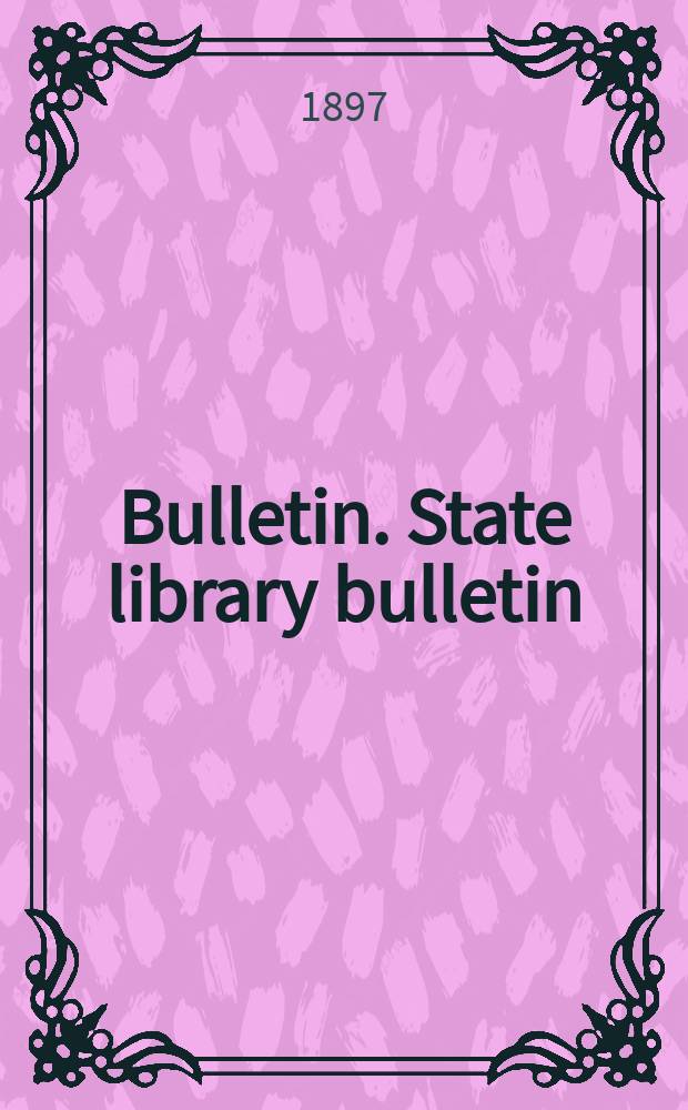 Bulletin. State library bulletin