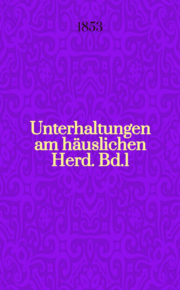 Unterhaltungen am häuslichen Herd. Bd.1 (2. Aufl.), №40