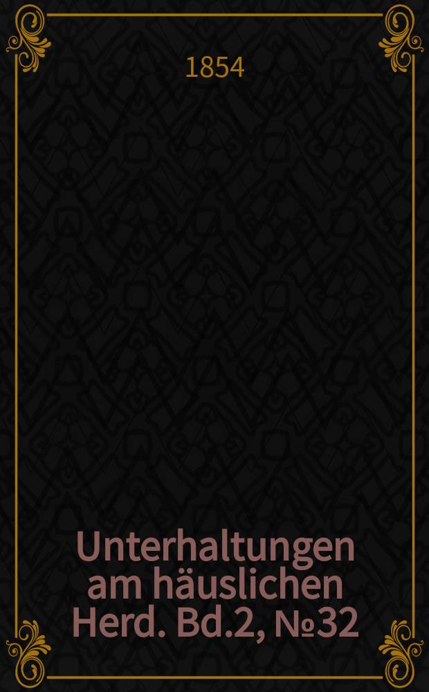 Unterhaltungen am häuslichen Herd. Bd.2, №32