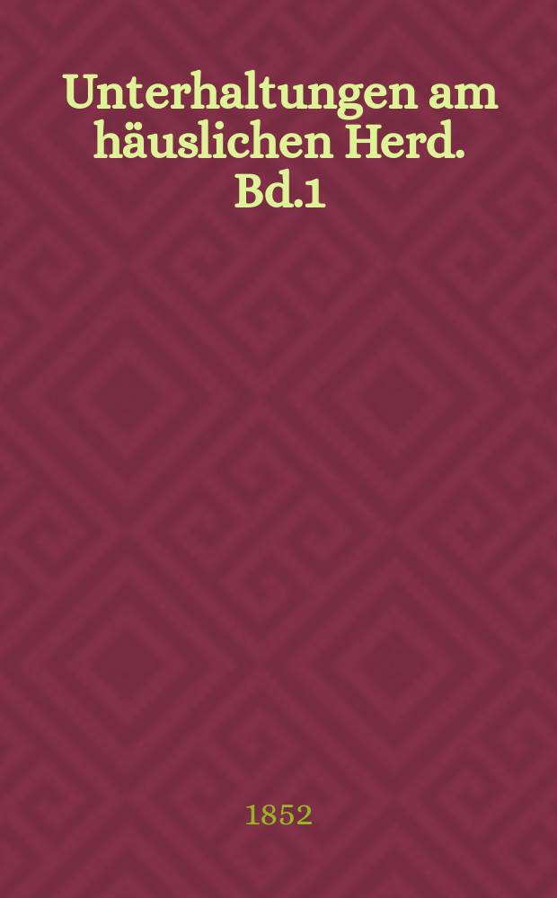 Unterhaltungen am häuslichen Herd. Bd.1 (2. Aufl.), №12