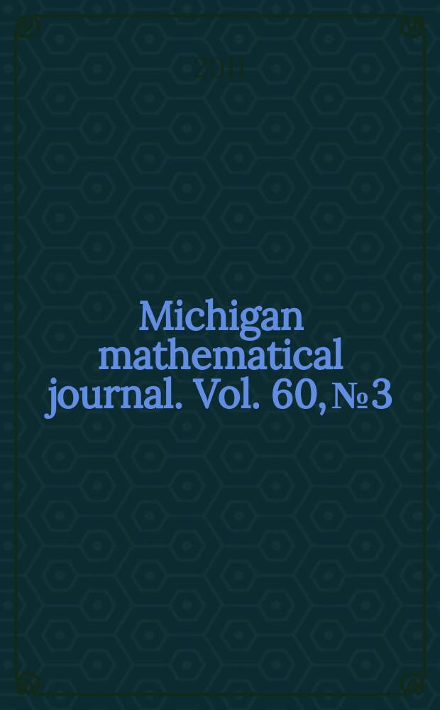 Michigan mathematical journal. Vol. 60, № 3