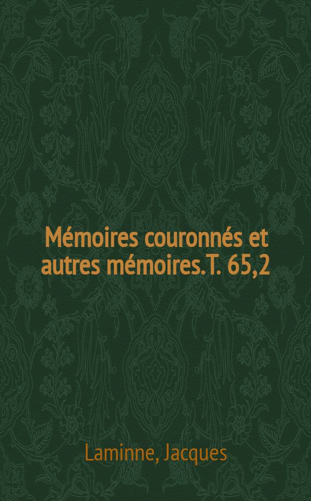 M&eacute;moires couronn&eacute;s et autres m&eacute;moires. T. 65, 2 : Les quatre &eacute;l&eacute;ments le feu, l'air, l'eau, la terre = Четыре стихии: огонь, воздух, вода, земля