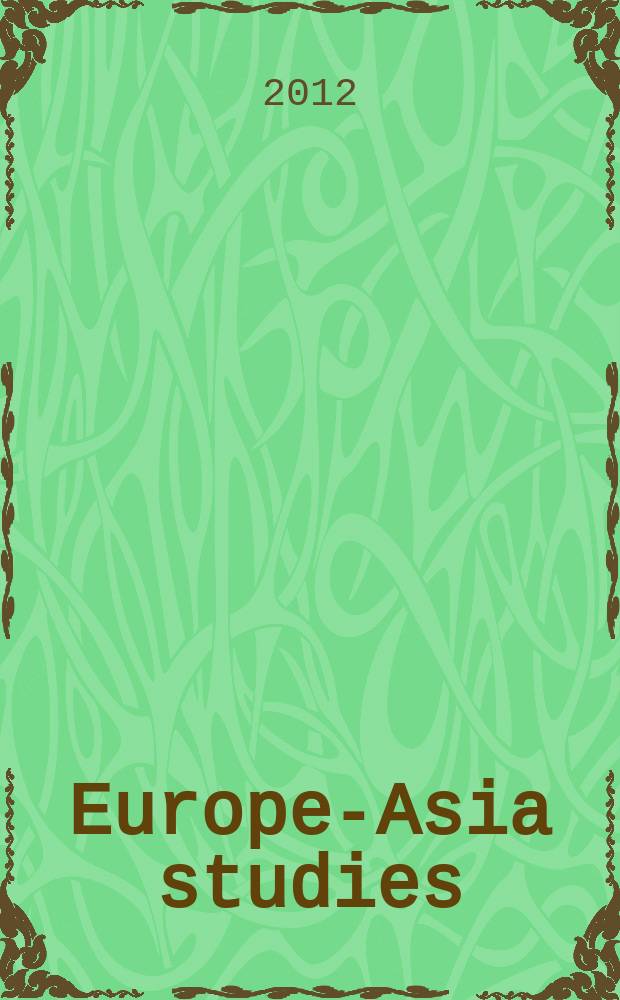Europe-Asia studies : Formerly Soviet studies. Vol. 64, № 1