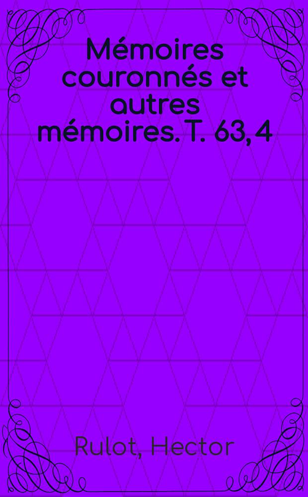 Mémoires couronnés et autres mémoires. T. 63, 4 : De la fibrinolyse dans les solutions salines