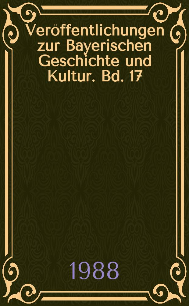 Veröffentlichungen zur Bayerischen Geschichte und Kultur. Bd. 17 : Geschichte und Kultur der Juden in Bayern = История и культура евреев в Баварии