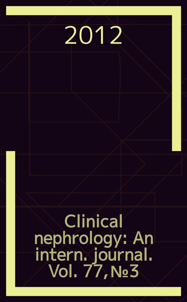Clinical nephrology : An intern. journal. Vol. 77, № 3