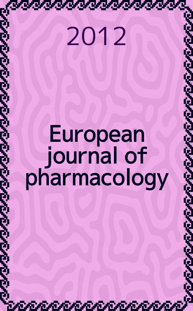 European journal of pharmacology : An intern. j. Vol. 678, № 1/3