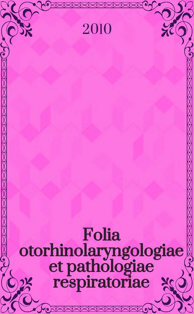 Folia otorhinolaryngologiae et pathologiae respiratoriae : officail journal of the International academy of otorhinolaryngology - head and neck surgery. Vol. 16, № 3