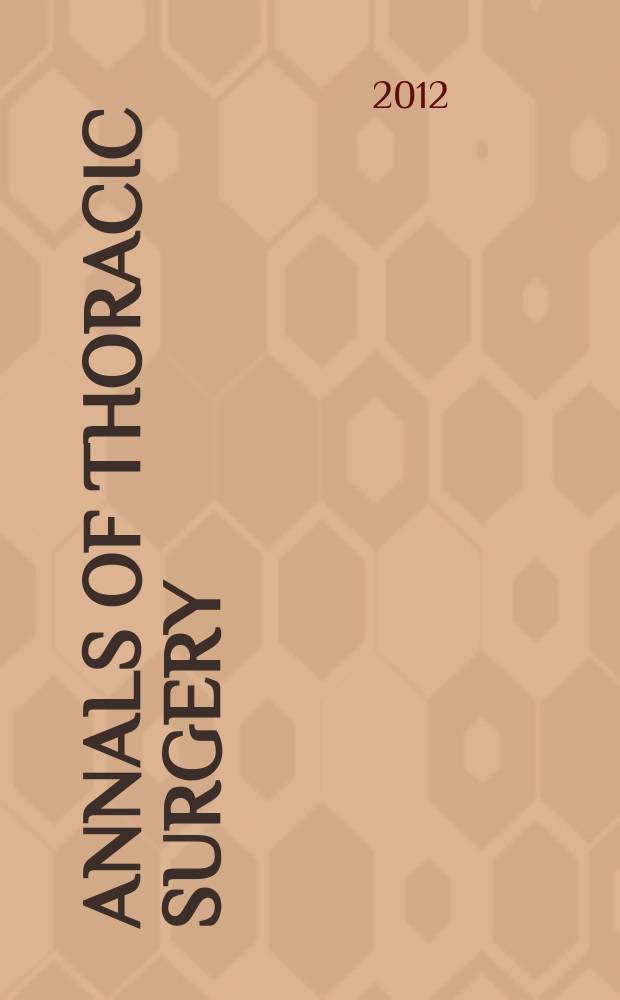 Annals of thoracic surgery : Offic. j. of the Soc. of thoracic surgeons a. the Southern thoracic surgical assoc. Vol. 93, № 1