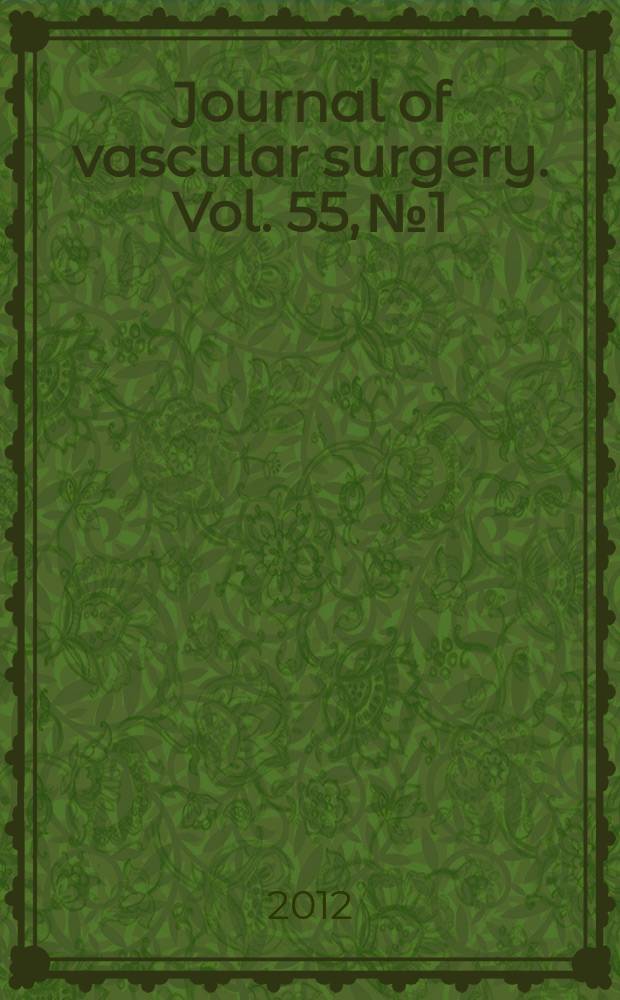 Journal of vascular surgery. Vol. 55, № 1