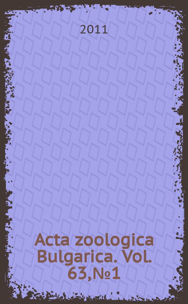 Acta zoologica Bulgarica. [Vol.] 63, № 1