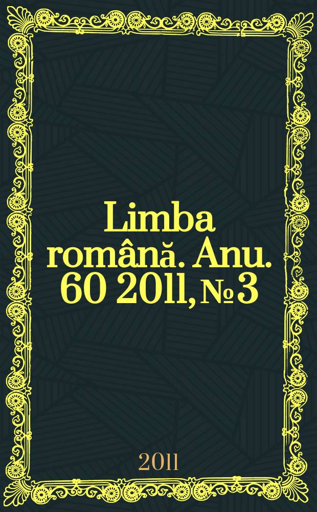 Limba română. Anu. 60 2011, № 3 : Bibliografia românească de lingvistică (BRL, 53, 2010) = Румынская лингвистическая библиография