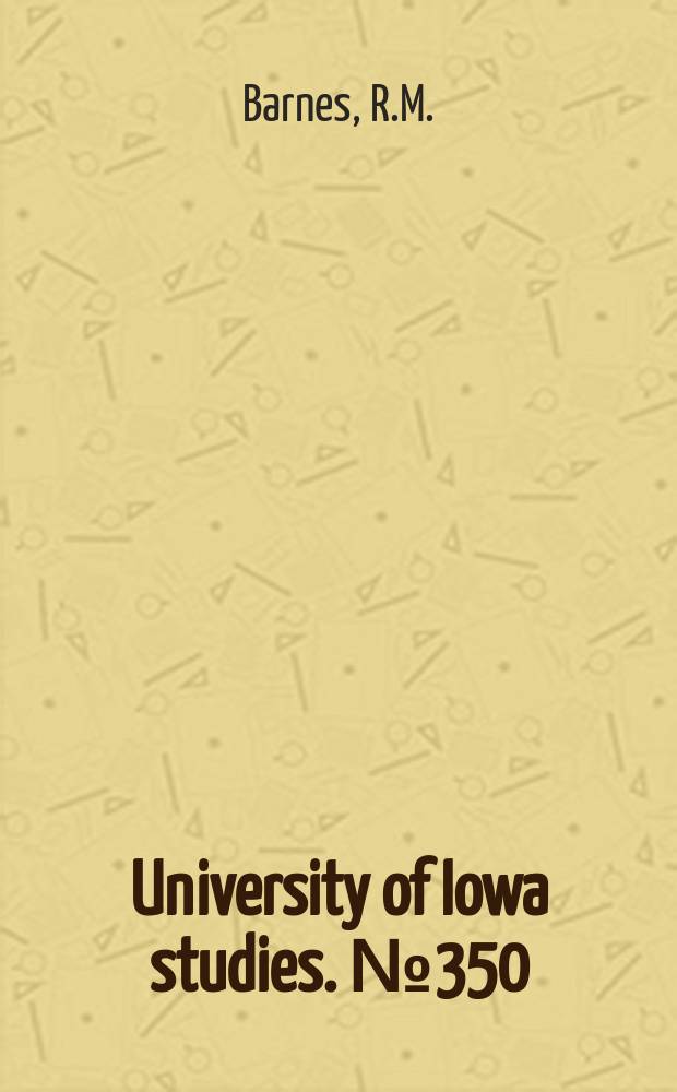 University of Iowa studies. № 350 : Studies of hand motions and rhythm appearing in factory work