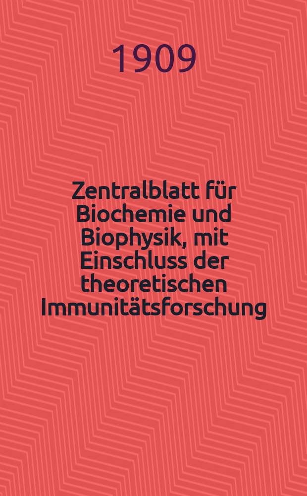 Zentralblatt f&uuml;r Biochemie und Biophysik, mit Einschluss der theoretischen Immunit&auml;tsforschung : Zentralblatt f&uuml;r die gesamte Biologie (N.F.). Bd.8, №16
