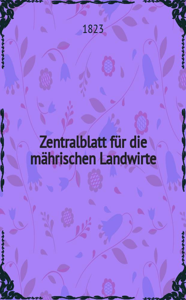 Zentralblatt für die mährischen Landwirte : Organ der k.k. Mährischen Landwirtschaftsgesellschaft. Bd.4 H.1, №3