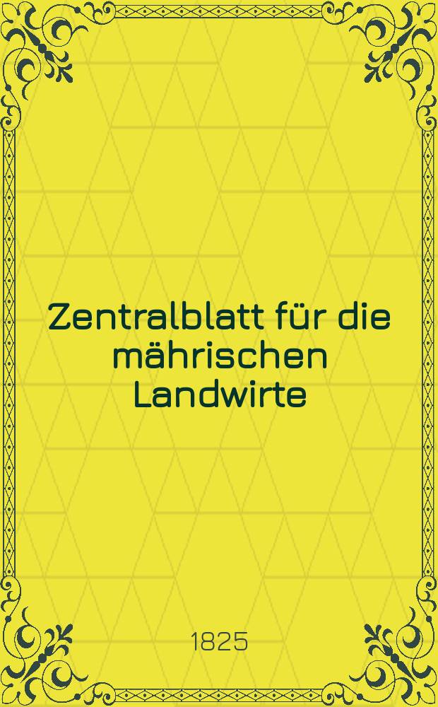 Zentralblatt für die mährischen Landwirte : Organ der k.k. Mährischen Landwirtschaftsgesellschaft. Bd.8 H.1, №5
