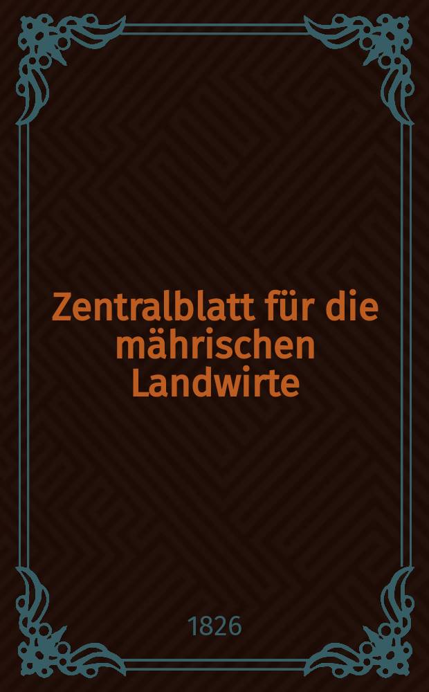 Zentralblatt für die mährischen Landwirte : Organ der k.k. Mährischen Landwirtschaftsgesellschaft. Bd.10 H.1, №9