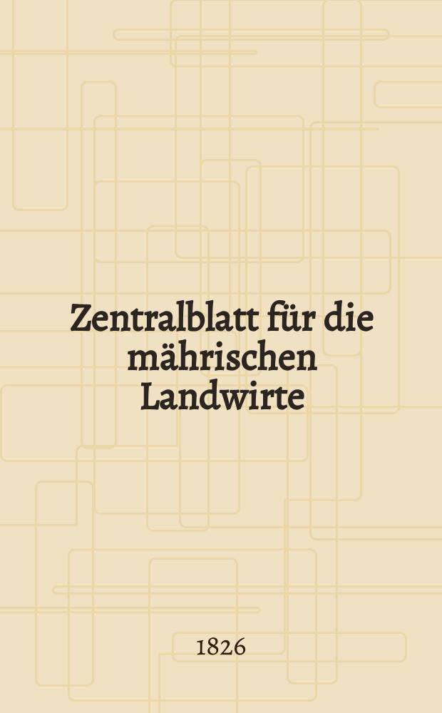 Zentralblatt f&uuml;r die m&auml;hrischen Landwirte : Organ der k.k. M&auml;hrischen Landwirtschaftsgesellschaft. Bd.10 H.2, №23