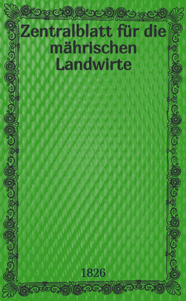Zentralblatt für die mährischen Landwirte : Organ der k.k. Mährischen Landwirtschaftsgesellschaft. Bd.11 H.4, №41