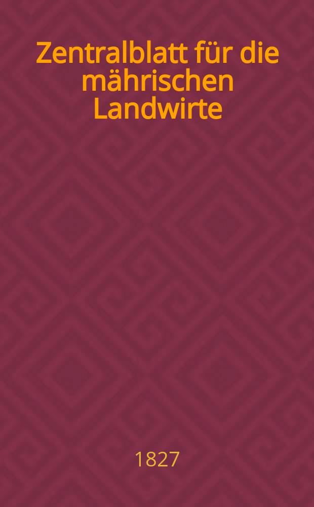 Zentralblatt für die mährischen Landwirte : Organ der k.k. Mährischen Landwirtschaftsgesellschaft. Bd.13 H.4, №51
