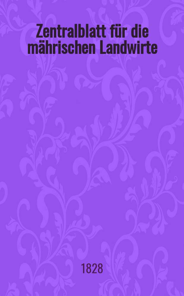 Zentralblatt für die mährischen Landwirte : Organ der k.k. Mährischen Landwirtschaftsgesellschaft. Bd.14 H.1, №11