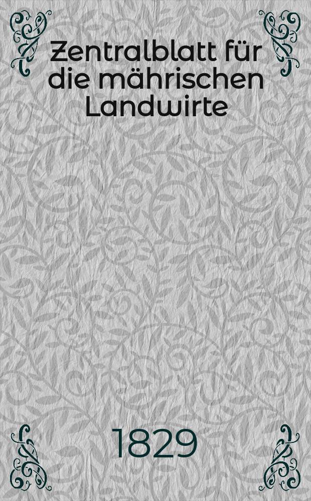 Zentralblatt für die mährischen Landwirte : Organ der k.k. Mährischen Landwirtschaftsgesellschaft. Bd.16 H.1, №3