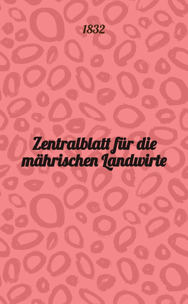 Zentralblatt für die mährischen Landwirte : Organ der k.k. Mährischen Landwirtschaftsgesellschaft. Bd.23 H.3, №32