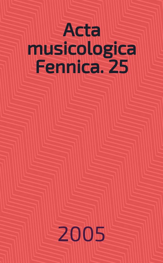 Acta musicologica Fennica. 25 : Musiikin teatterin tekijöitä