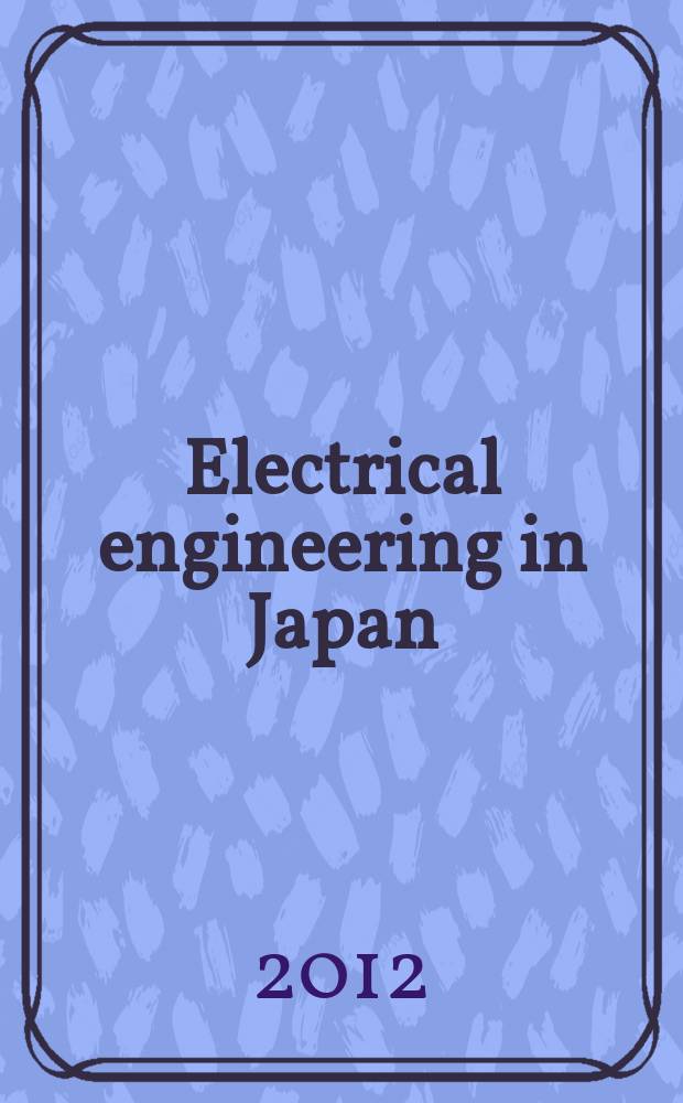 Electrical engineering in Japan : A transl. of the Denki Gakkai Ronbunshi (Transactions of the Inst. of electrical engineering in Japan). Vol. 180, № 2
