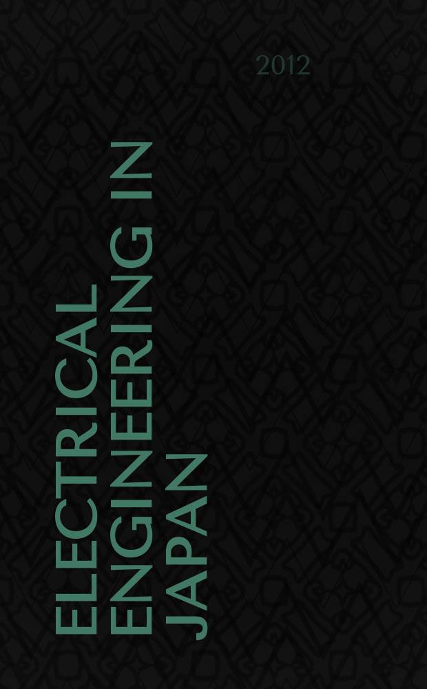 Electrical engineering in Japan : A transl. of the Denki Gakkai Ronbunshi (Transactions of the Inst. of electrical engineering in Japan). Vol. 179, № 4