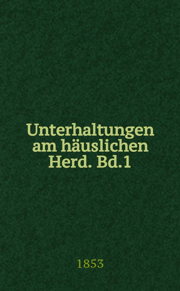 Unterhaltungen am häuslichen Herd. Bd.1 (2. Aufl.), №42