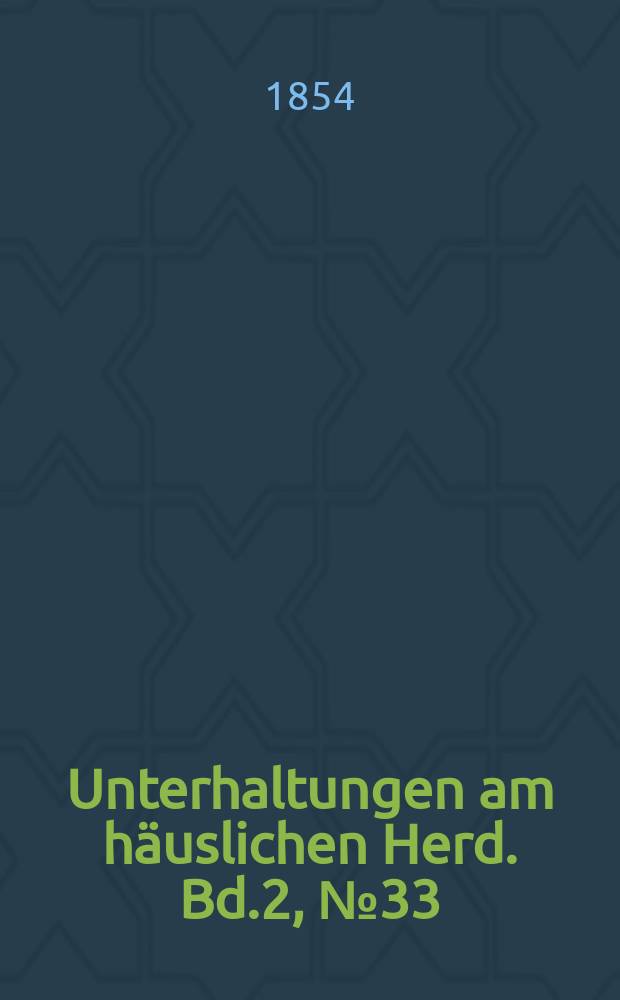 Unterhaltungen am häuslichen Herd. Bd.2, №33