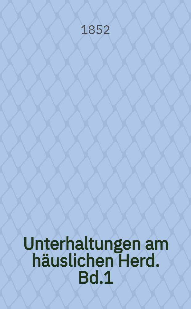 Unterhaltungen am häuslichen Herd. Bd.1 (2. Aufl.), №3