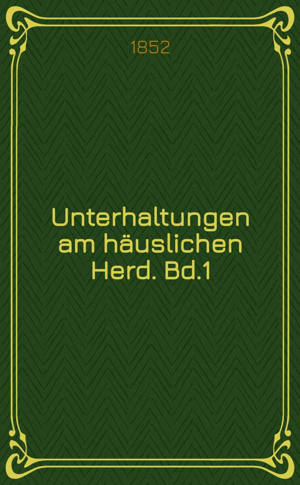 Unterhaltungen am häuslichen Herd. Bd.1 (2. Aufl.), №13