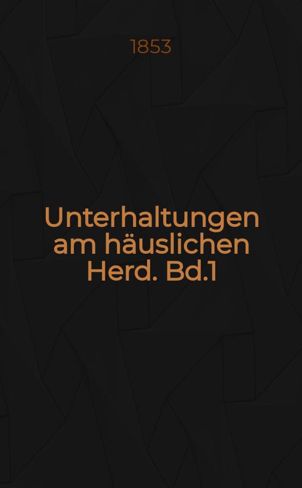 Unterhaltungen am h&auml;uslichen Herd. Bd.1 (2. Aufl.), №21