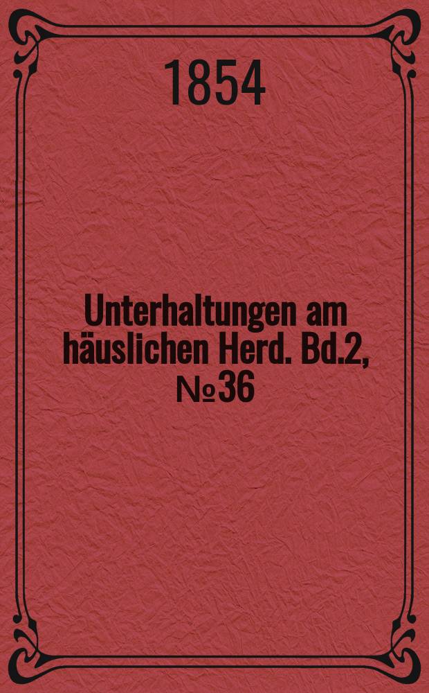 Unterhaltungen am häuslichen Herd. Bd.2, №36