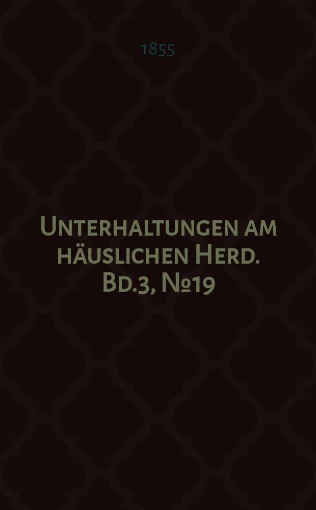 Unterhaltungen am häuslichen Herd. Bd.3, №19