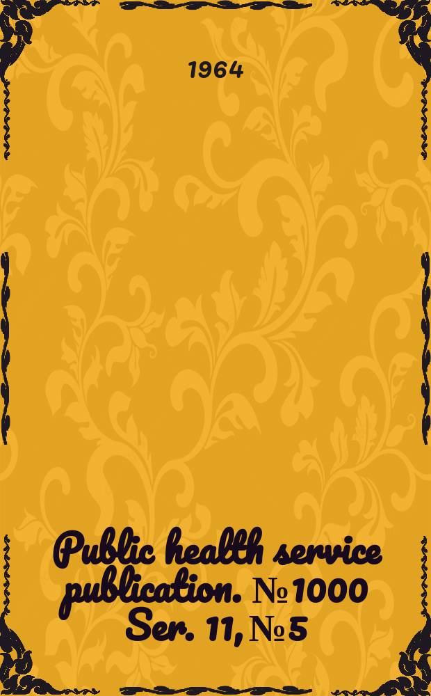 Public health service publication. №1000 Ser. 11, №5 : Blood pressure of adults by race and area