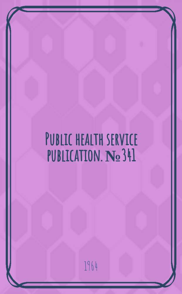 Public health service publication. №341 : VD fact sheet 1964 21st