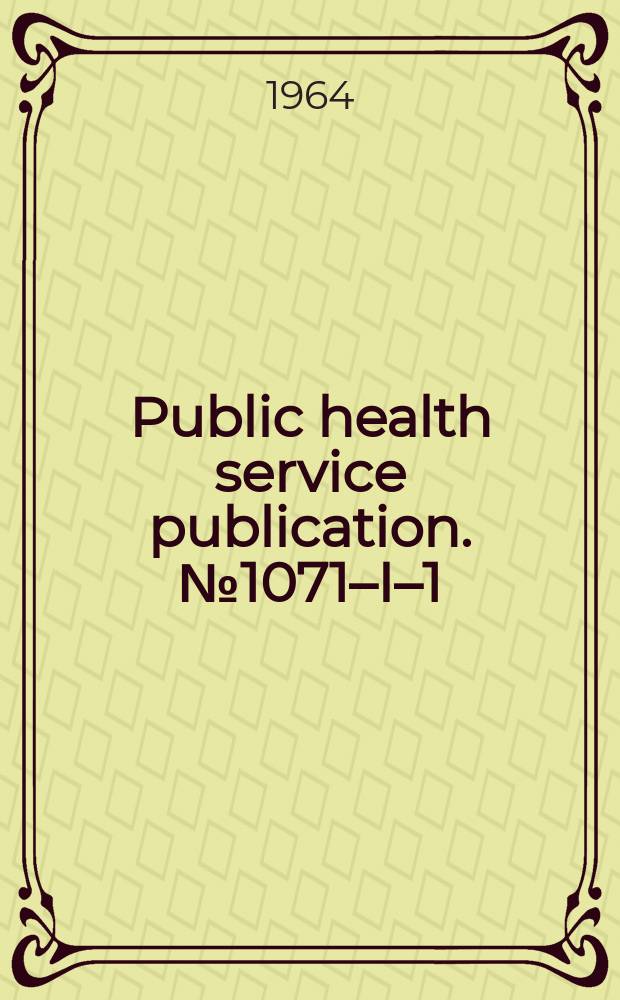 Public health service publication. №1071–I–1 : Community emergency health manpower planning