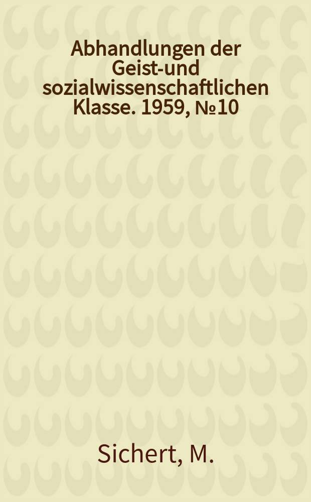 Abhandlungen der Geists- und sozialwissenschaftlichen Klasse. 1959, №10 : Beiträge zur Kritik und Erklärung des Favonius Eulogius