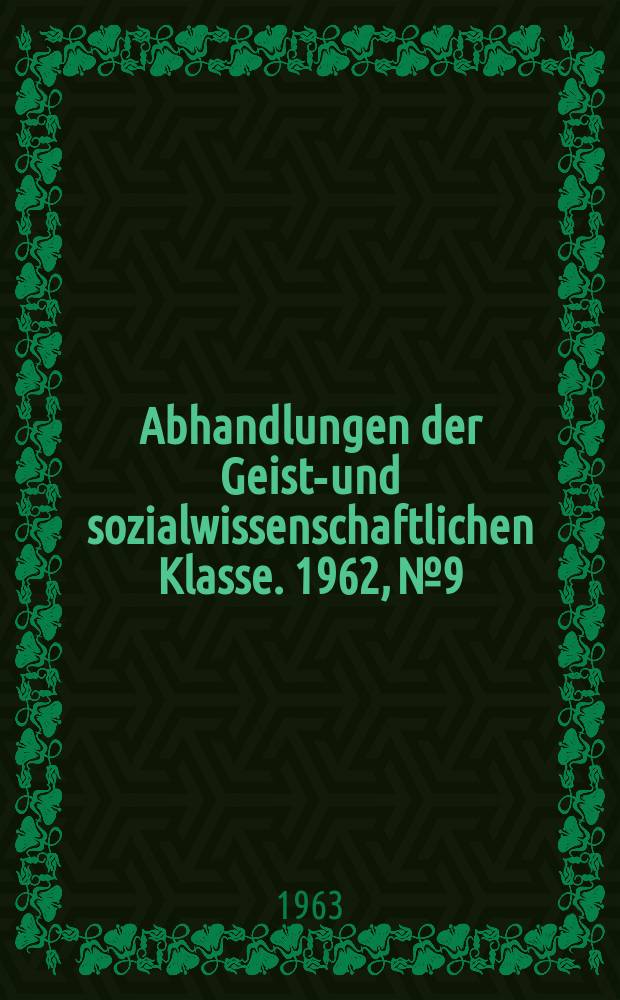 Abhandlungen der Geists- und sozialwissenschaftlichen Klasse. 1962, №9 : Rhythmische Elemente im Logos des Heraklit