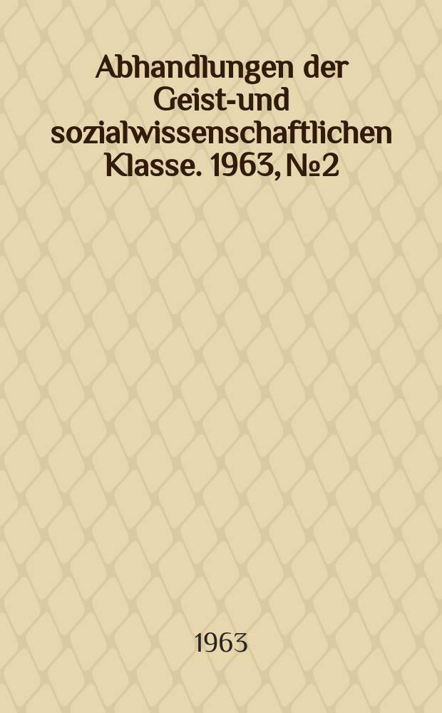 Abhandlungen der Geists- und sozialwissenschaftlichen Klasse. 1963, №2 : Materialien zur Wirtschaftsgeschichte des Neuen Reiches