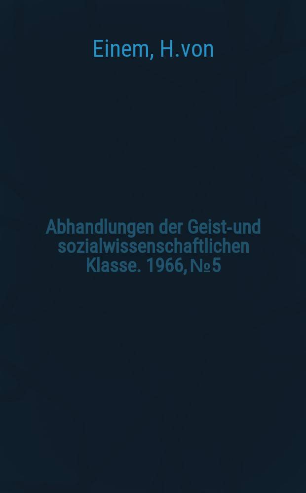 Abhandlungen der Geists- und sozialwissenschaftlichen Klasse. 1966, №5 : Die "Verklärung Christi" und die "Heilung des Besessenen von Rafael