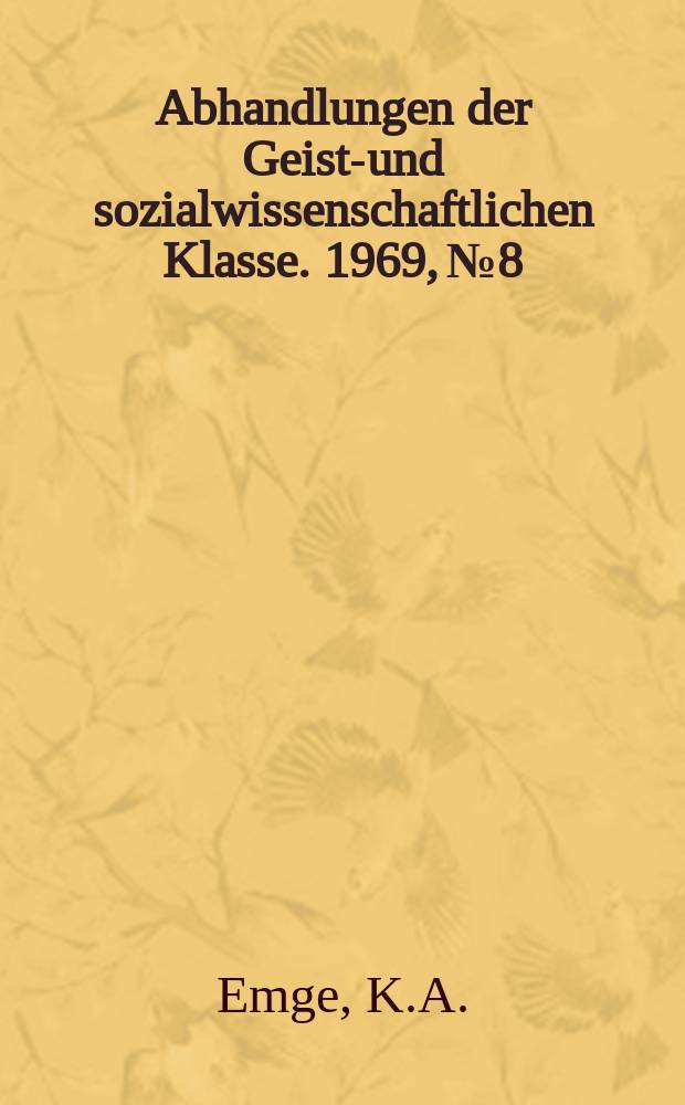 Abhandlungen der Geists- und sozialwissenschaftlichen Klasse. 1969, №8 : Der ethische Fehlgriff nach dem Granzen