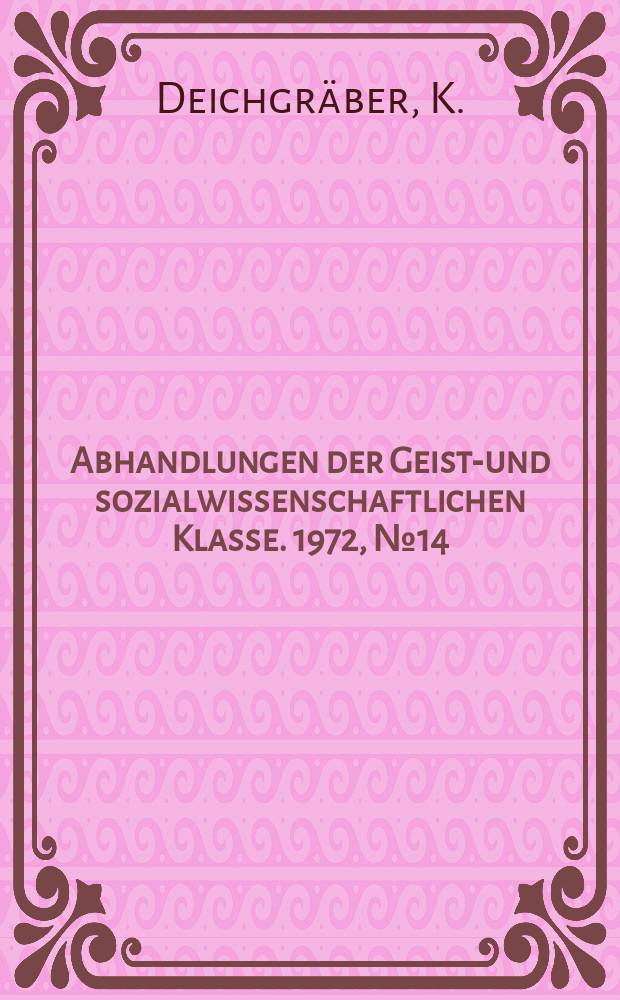 Abhandlungen der Geists- und sozialwissenschaftlichen Klasse. 1972, №14 : Hippokrates' De humoribus ...
