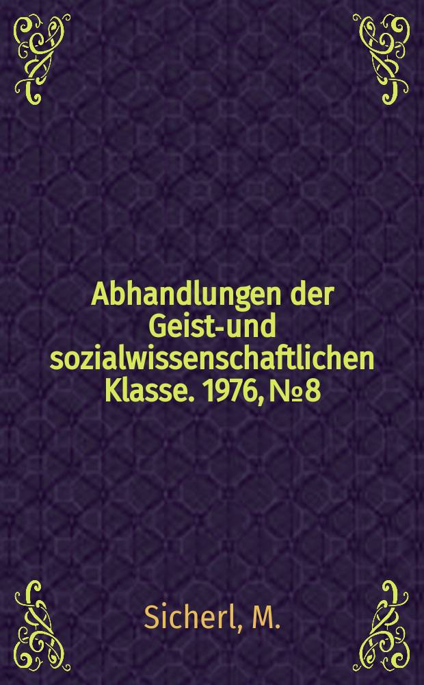 Abhandlungen der Geists- und sozialwissenschaftlichen Klasse. 1976, №8 : Handschriftliche Vorlagen ...