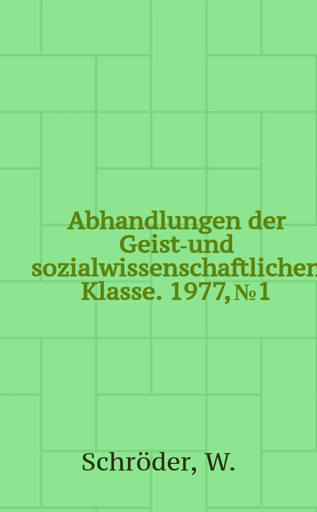 Abhandlungen der Geists- und sozialwissenschaftlichen Klasse. 1977, №1 : Der Text von Wolframs "Willehalm" von 327 ...