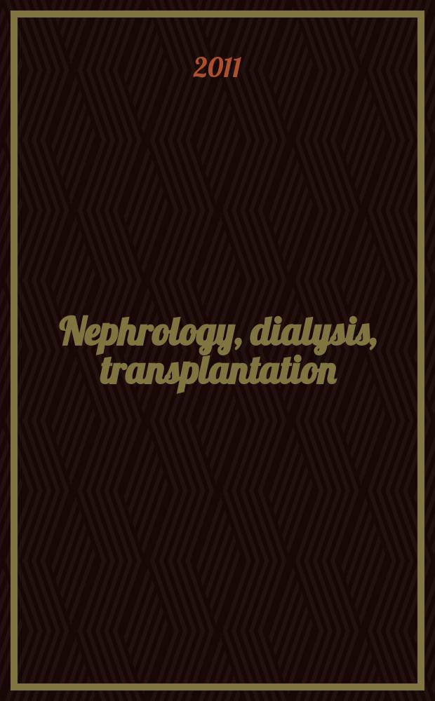 Nephrology, dialysis, transplantation : Offic. publ. of the Europ. dialysis a. transplant assoc. - Europ. renal assoc. Vol. 26, № 7